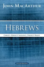 Hebrews - John F. MacArthur