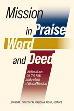 Mission in Praise, Word, and Deed - Edward L. Smither