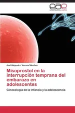 Misoprostol En La Interrupcion Temprana del Embarazo En Adolescentes - Sanchez Joel Alejandro Varona