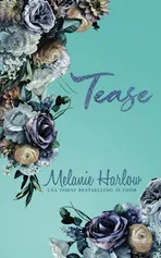 Tease - Harlow Melanie