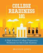 College Readiness 101 - Brannon Jones