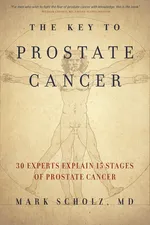 The Key to Prostate Cancer - Scholz Mark