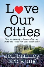 Love Our Cities - Jeff Pishney