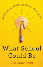 What School Could Be - Ted Dintersmith