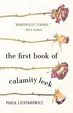 First Book of Calamity Leek - Paula Lichtarowicz