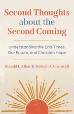 Second Thoughts about the Second Coming - Ronald  J. Allen
