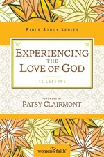 Experiencing the Love of God - of Faith Women