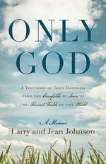 Only God - Larry Johnson