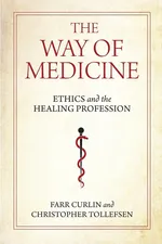 The Way of Medicine - Farr Curlin