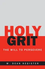 Holy Grit - M. Dean Register