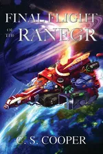 Final Flight of the Ranegr - Craig Stephen Cooper
