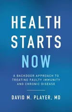 Health Starts Now - David M. Player