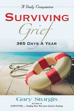 SURVIVING GRIEF - Gary Sturgis