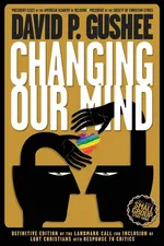 Changing Our Mind - David P. Gushee