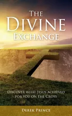 The Divine Exchange - Derek Prince