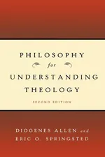 Philosophy for Understanding Theology - Diogenes Allen