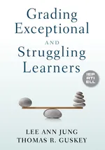 Grading Exceptional and Struggling Learners - Lee Ann Jung