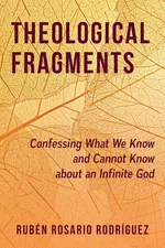 Theological Fragments - Ruben Rosario Rodriguez