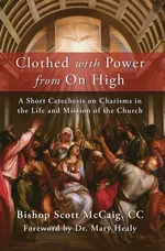 Clothed with Power from On High - Bishop Scott McCaig