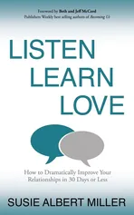 Listen, Learn, Love - Susie Albert Miller