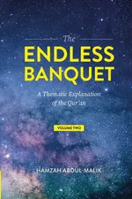 The Endless Banquet (Volume II) - Hamzah Abdul-Malik