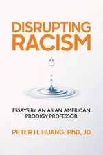 Disrupting Racism - Peter Huang