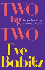 Two by Two - Babitz Eve