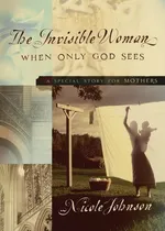 The Invisible Woman - Nicole Johnson
