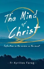 The Mind of Christ - Fr Kyrillos Farag