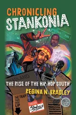 Chronicling Stankonia - Regina Bradley