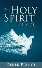 The Holy Spirit in You NEW EDITION - Derek Prince