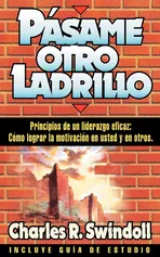 Pasame Otro Ladrillo - Charles R. Dr Swindoll