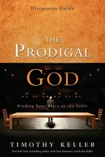 The Prodigal God Discussion Guide - Timothy Keller