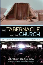 The Tabernacle and the Church - Abraham DeAlmeida