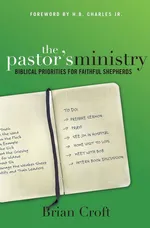 The Pastor's Ministry - Brian Croft