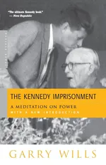 The Kennedy Imprisonment - Wills Garry