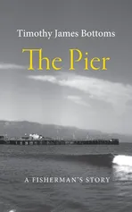 The Pier - Timothy James Bottoms