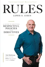 How to Write Rules That People Want to Follow, 3rd Edition - LEWIS S EISEN