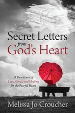 Secret Letters From God's Heart - Melissa Jo Croucher
