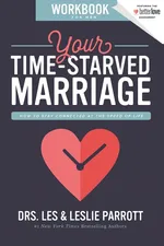Your Time-Starved Marriage Workbook for Men - Les and Leslie Parrott