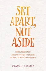 Set Apart, Not Aside - Danielle Axelrod