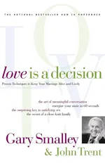 Love Is A Decision - Gary Smalley