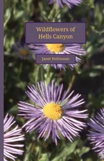 Wildflowers of Hells Canyon - Janet Hohmann