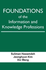 Foundations of the Information and Knowledge Professions - Suliman Hawamdeh