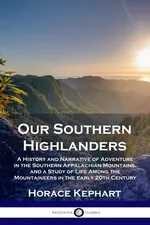 Our Southern Highlanders - Horace Kephart