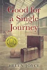 Good for a Single Journey - Helen Joyce