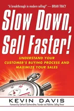 Slow Down, Sell Faster! - Kevin Davis