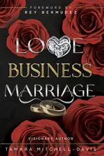 Love, Business & Marriage - Tamara Mitchell-Davis