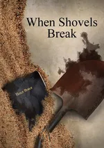 When Shovels Break - Michael Shank