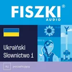 FISZKI audio – ukraiński – Słownictwo 1 - Praca zbiorowa